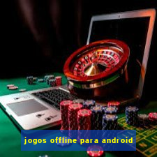 jogos offline para android